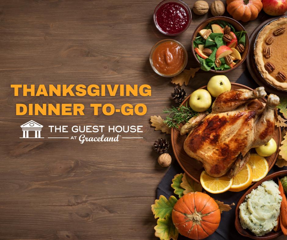 Guest House Thanksgiving To Go | The Guest House at Graceland | The Guest House at Graceland Guest House Thanksgiving To Go